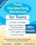 Print Handwriting Workbook for Teens: Improve your printing handwriting & practice print penmanship workbook for teens and tweens: 1 (Master Print and Cursive Writing Penmanship for Teens)