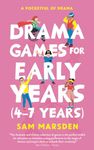 Drama Games for Early Years: (4-7 Years)