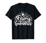 Godmother Fairy Godmother T-Shirt