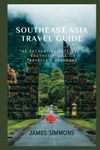 Southeast Asia Travel Guides