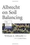 Albrecht on Soil Balancing (The Alb