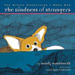 The Kindness of Strangers: The Winnie Chronicles: Book One