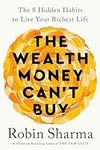 The Wealth Money Can't Buy: The 8 H