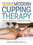 Guide to Modern Cupping Therapy: A 