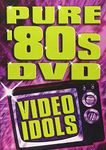 Pure 80's DVD: Video Idols