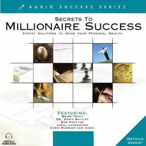 Secrets to Millionaire Success: Expert Solutions to Grow Your Personal Wealth