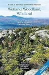 Wetland, Woodland, Wildland: A Guid