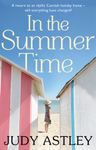 In the Summertime: a gloriously funny novel that will sweep you away. The perfect dose of escapism