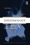 Epistemology: A Contemporary Introduction to the Theory of Knowledge (Routledge Contemporary Introductions to Philosophy)