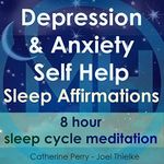 Depression & Anxiety Self Help Sleep Affirmations: 8 Hour Sleep Cycle Meditation