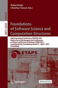 Foundations of Software Science and Computation Structures: 24th International Conference, FOSSACS 2021, Held as Part of the European Joint Conferences ... Notes in Computer Science Book 12650)