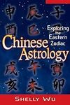 Chinese Astrology: Exploring the Ea