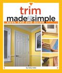 Trim Made Simple: A Book and Step-by-Step Companion DVD