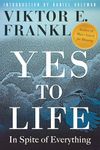 Yes to Life: In Spite of Everything