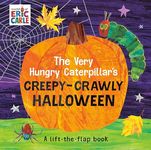 The Very Hungry Caterpillar's Creepy-Crawly Halloween: A Lift-the-Flap Book