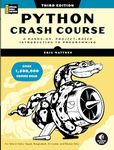 Python Crash Course, 3rd Edition: A Hands-On, Project-Based Introduction to Programming