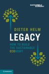 Legacy: How to Build the Sustainabl