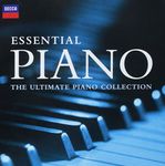 Essential Piano: The Ultimate Piano Collection