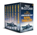 THE COMPLETE JOHN MASON KEMP NAVAL THRILLERS BOOKS 1–6 six action-packed World War II naval convoy thrillers (Naval War Adventure Box Sets)