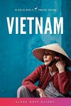 Vietnam: The Solo Girl's Travel Guide