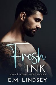 Fresh Ink: Irons and Works Short Story Collection