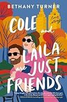 Cole and Laila Are Just Friends: A 
