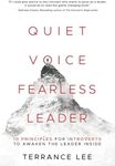 Quiet Voice Fearless Leader: 10 Principles For Introverts To Awaken The Leader Inside