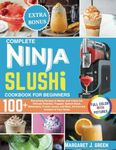 Complete Ninja Slushi Cookbook For 