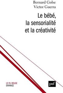 Le bébé, la sensorialité et la créativité