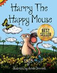 Harry The Happy Mouse: Teaching Children To Be Kind To Each Other.