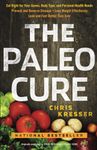 The Paleo Cure: Eat Right for Your Genes, Body Type, and Personal Health Needs -- Prevent and Reverse Disease, Lose Weight Effortlessly, and Look and Feel Better than Ever