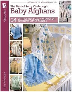 Best of Terry Kimbrough Baby Afghans-24 Sweet Wraps are Just Right for a Special Infant