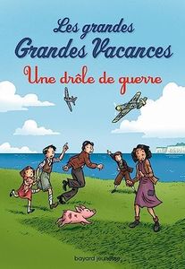 Les grandes grandes vacances, Tome 01: Une drôle de guerre
