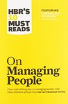 HBR's 10 Must Reads on Managing People (with featured article "Leadership That Gets Results," by Daniel Goleman)