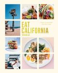 Eat California:Vibrant recipes from