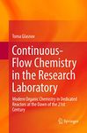 Continuous-Flow Chemistry in the Research Laboratory: Modern Organic Chemistry in Dedicated Reactors at the Dawn of the 21st Century