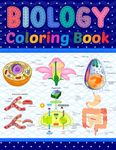 Biology Coloring Book: Learn The Biology in a Fun and Easy Way. It is Helpful for Biology Students, Teachers and Includes Cell Biology, Genetics, ... Also Includes Common Diseases of Biology.