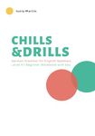 Chills & Drills: German Grammar for English Speakers. Level A1 Beginner Workbook with Key