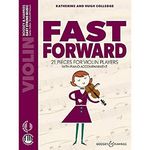 Fast Forward - 21 pieces for violin players with piano accompaniment - Violin Sheet music with Audio Download - Easy String Music Series - BH 13544