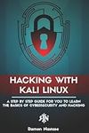 Hacking with Kali Linux: A Step by 
