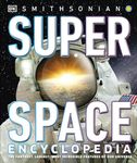 Super Space Encyclopedia: The Furthest, Largest, Most Spectacular Features of Our Universe