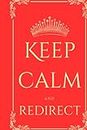 Keep Calm and Redirect: Journal