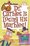 My Weird School #19: Dr. Carbles Is Losing His Marbles! (My Weird School Daze)