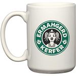 ERMAHGERD! STERBERKS KERFER! Coffee or Tea Cup 11 or 15 oz OMG Gift Mug by BeeGeeTees 02115 (15 oz)