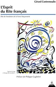 L'esprit du rite français - Rite de fondation de la Franc-Maçonnerie