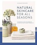 Natural Skincare For All Seasons: A