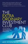 The Extraordinary Investment Club: Your path to financial freedom