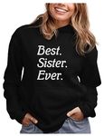 Best Sister Ever Sweatshirts Hoodie Sibling Gifts Sisters Women Hoodies Medium Black