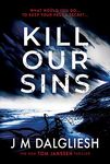 Kill Our Sins: A chilling British detective crime thriller (The Hidden Norfolk Murder Mystery Series Book 3)