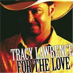 LAWRENCE;TRACY - FOR THE LOVE